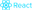 React